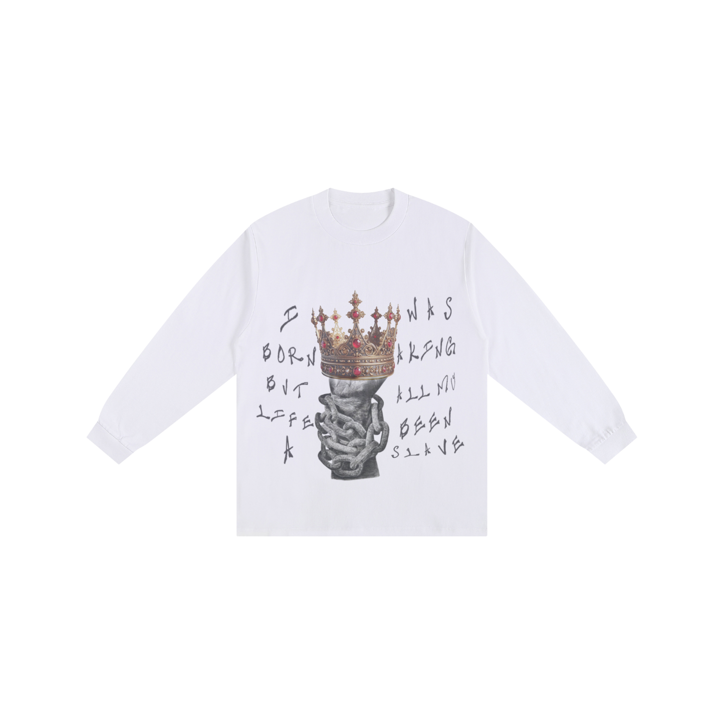 "I Was Born A King" Word-Led Sweater