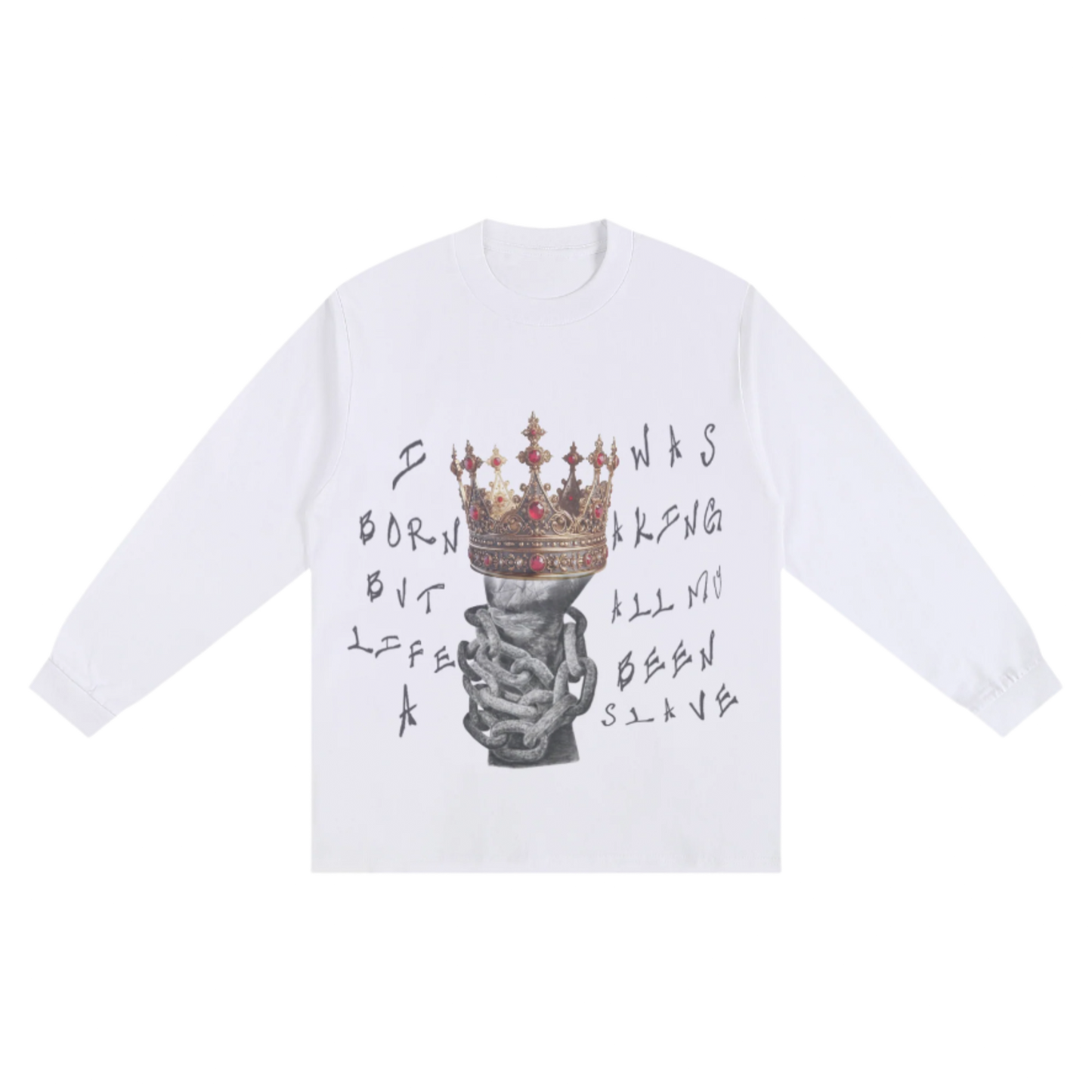 "I Was Born A King" Word-Led Sweater